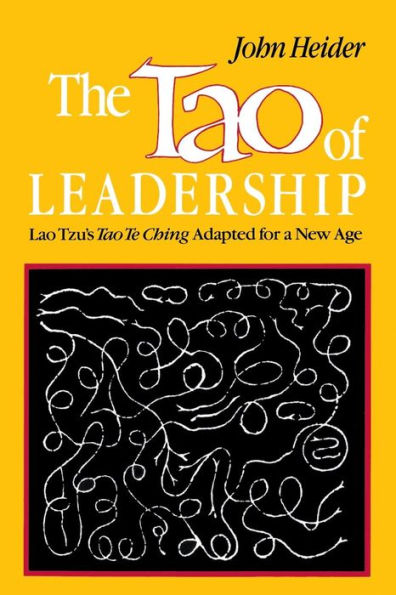 The Tao of Leadership: Lao Tzu's Tao Te Ching Adapted for a New Age / Edition 1