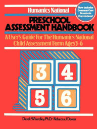 Title: Humanics National Preschool Assessment Handbook: A User's Guide to the Humanics National Child Assessment Form - Ages 3 to 6, Author: Derek Whordley