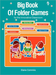 Title: Big Book of Folder Games: For the Innovative Classroom, Author: Elaine Commins