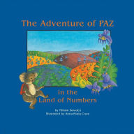 Title: The Adventure of Paz in the Land of Numbers, Author: Anna-Maria Crum