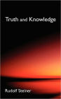 Truth and Knowledge: Introduction to the Philosophy of Spiritual Activity (Cw 3)