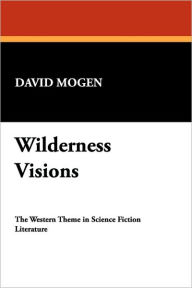 Title: Wilderness Visions, Author: David Mogen