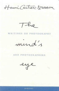 The Mind's Eye: Writings on Photography and Photographers