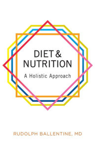 Diet and Nutrition: A Holistic Approach