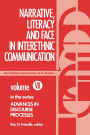 Narrative, Literacy And Face In Interethnic Communication / Edition 1