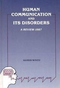 Title: Human Communication and Its Disorders, Volume 1, Author: Harris Winitz