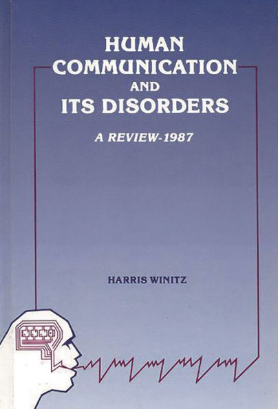 Human Communication and Its Disorders, Volume 1