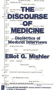 Title: The Discourse of Medicine: Dialectics of Medical Interviews, Author: Bloomsbury Academic