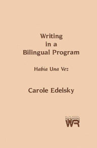 Title: Writing in a Bilingual Program: Habia Una Vez, Author: Bloomsbury Academic