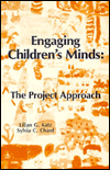 Engaging Children's Minds: The Project Approach / Edition 1