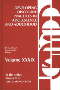 Title: Developing Discourse Practices in Adolescence and Adulthood, Author: Richard Beach