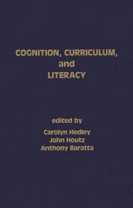 Title: Cognition, Curriculum, and Literacy, Author: Carolyn Hedley