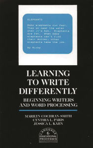 Title: Learning to Write Differently: Beginning Writers and Word Processing, Author: Marilyn Cochran-Smith