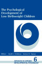 The Psychological Development of Low Birthweight Children