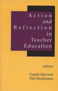 Title: Action and Reflection in Teacher Education, Author: Gareth Rees Harvard