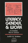 Literacy, Gender, and Work: In Families And In School