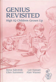 Title: Genius Revisited: High IQ Children Grown Up, Author: Rena F. Subotnik