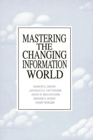 Title: Mastering the Changing Information World, Author: Martin E. Ernst