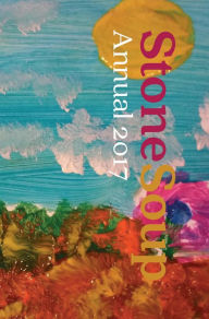 Title: Stone Soup Annual 2017, Author: Stone Soup