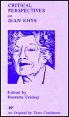 Title: Critical Perspectives on Jean Rhys, Author: Pierrette M. Frickey
