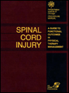 Spinal Cord Injury: A Guide to Functional Outcomes in Physical Therapy Management / Edition 1