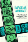 Image as Artifact: The Historical Analysis of Film and Television Material in this book has been developed in conjunction with a larger project of the American Historical Association funded by the National Endowment for the Humanities / Edition 1
