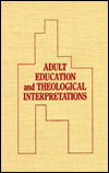 Adult Education and Theological Interpretations