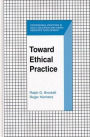 Toward Ethical Practice / Edition 1