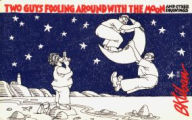 Two Guys Fooling Around with the Moon