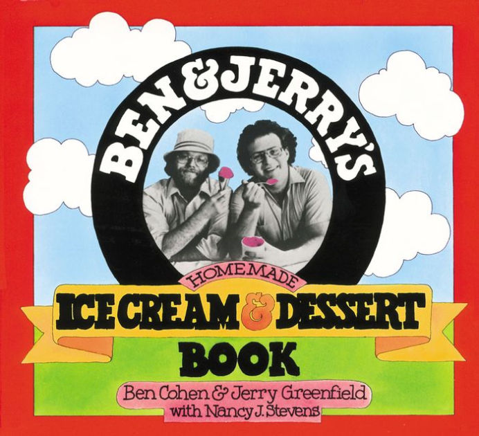 Ben & Jerry's Homemade Ice Cream & Dessert Book by Ben Cohen, Jerry