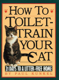 How to Toilet Train Your Cat: 21 Days to a Litter-Free Home