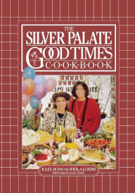 Title: The Silver Palate Good Times Cookbook, Author: Sheila Lukins