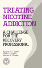 Treating Nicotine Addiction: A Challenge for the Recovery Professional