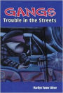 Gangs: Trouble in the Streets