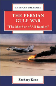 Persian Gulf War: The Mother of All Battles