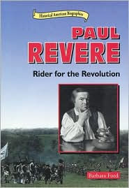 Paul Revere: Rider for the Revolution