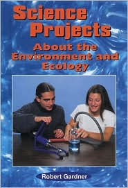 Science Projects about the Environment and Ecology