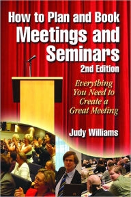 Title: How to Plan and Book Meetings and Seminars - 2nd edition, Author: Judy Williams