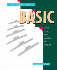 Title: B-Trees for Basics: Create Your Own Lightning-Fast Database, Author: Ray Robertson