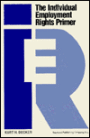 The Individual Employment Rights Primer