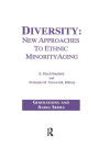 Diversity: New Approaches to Ethnic Minority Aging / Edition 1