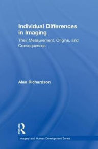 Title: Individual Differences in Imaging: Their Measurement, Origins, and Consequences, Author: Alan Richardson