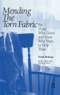 Mending the Torn Fabric: For Those Who Grieve and Those Who Want to Help Them
