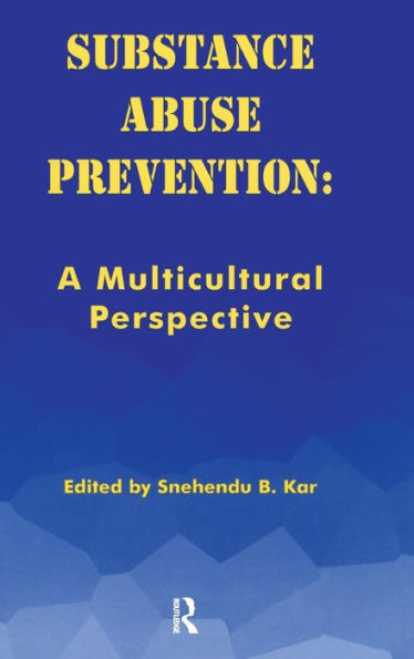 Substance Abuse Prevention: A Multicultural Perspective / Edition 1