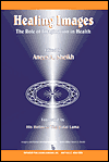 Healing Images: The Role of Imagination in Health