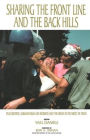Sharing the Front Line and the Back Hills: International Protectors and Providers - Peacekeepers, Humanitarian Aid Workers and the Media in the Midst of Crisis