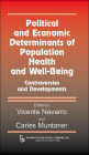 Political And Economic Determinants of Population Health and Well-Being:: Controversies and Developments / Edition 1