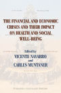 The Financial and Economic Crises and Their Impact on Health and Social Well-Being