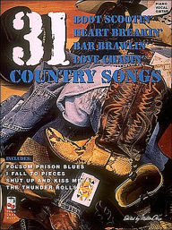 31 Boot Scootin' - Heart Breakin' - Bar Brawlin' - Love Chasin' Country Songs