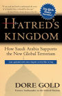 Hatred's Kingdom: How Saudi Arabia Supports the New Global Terrorism